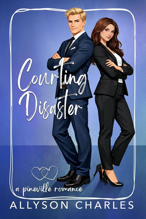 Produktbild: Courting Disaster (Pineville Romance, #3)