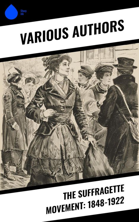Produktbild: The Suffragette Movement: 1848-1922