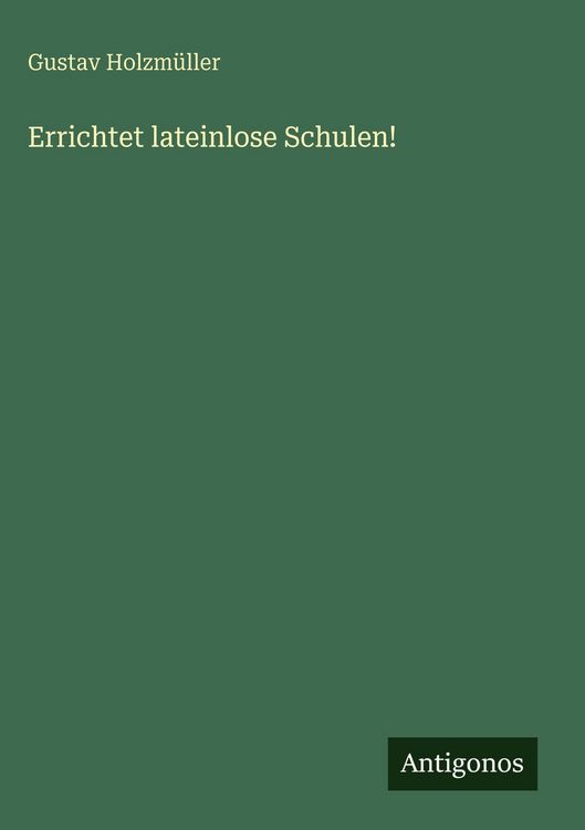 Produktbild: Errichtet lateinlose Schulen!