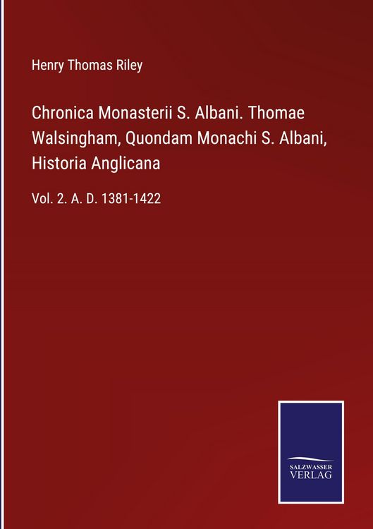 Produktbild: Chronica Monasterii S. Albani. Thomae Walsingham, Quondam Monachi S. Albani, Historia Anglicana