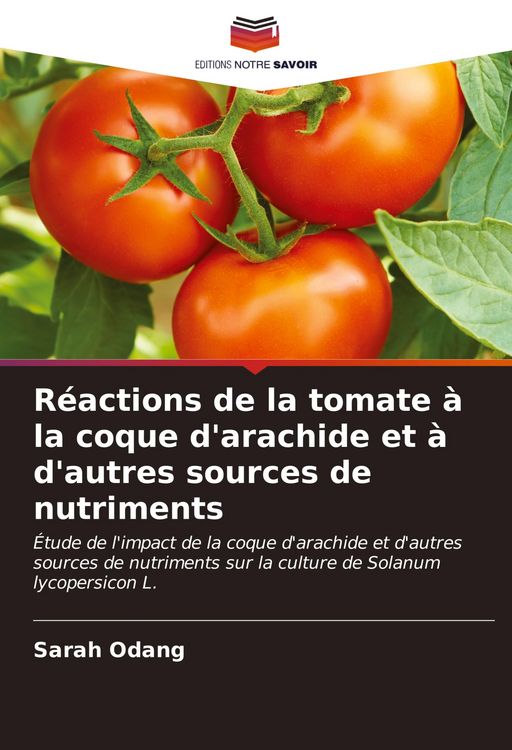 Produktbild: R&eacute;actions de la tomate &agrave; la coque d'arachide et &agrave; d'autres sources de nutriments