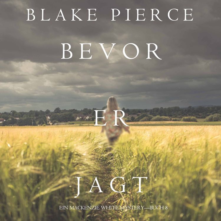 Bild vom Artikel Bevor er Jagt (Ein Mackenzie White Krimi—Buch 8) vom Autor Blake Pierce