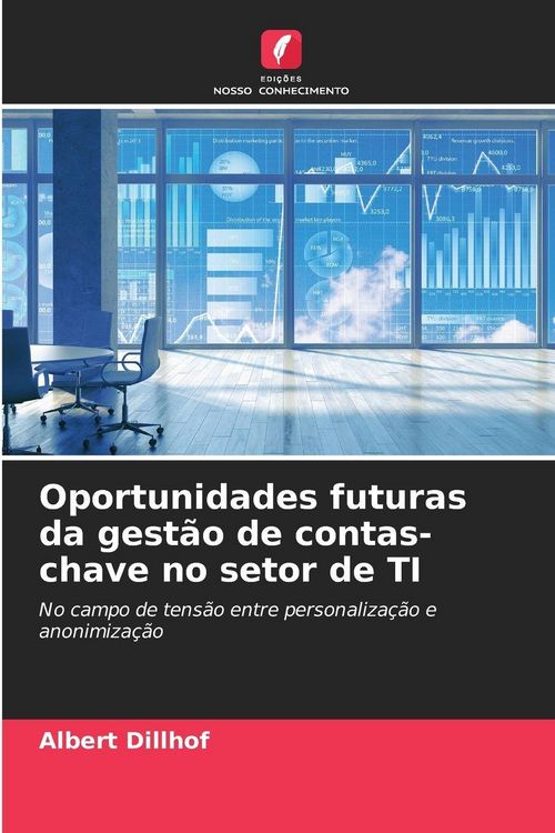Produktbild: Oportunidades futuras da gest&atilde;o de contas-chave no setor de TI