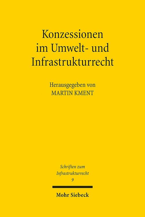 Bild vom Artikel Konzessionen im Umwelt- und Infrastrukturrecht vom Autor Martin Kment