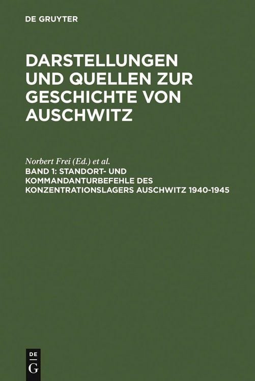 Produktbild: Standort- und Kommandanturbefehle des Konzentrationslagers Auschwitz 1940-1945