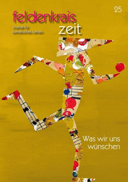 Produktbild: Feldenkrais zeit 25: Was wir uns w&uuml;nschen