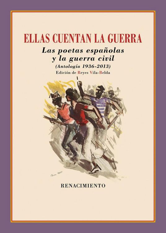 Produktbild: Ellas cuentan la guerra : las poetas espa&ntilde;olas y la guerra civil : antolog&iacute;a 1936-2013