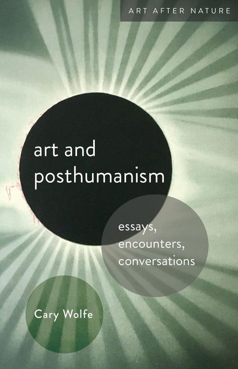 Produktbild: Wolfe, C: Art and Posthumanism