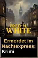 Produktbild: Ermordet im Nachtexpress: Krimi