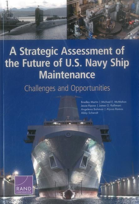 Produktbild: A Strategic Assessment of the Future of U.S. Navy Ship Maintenance