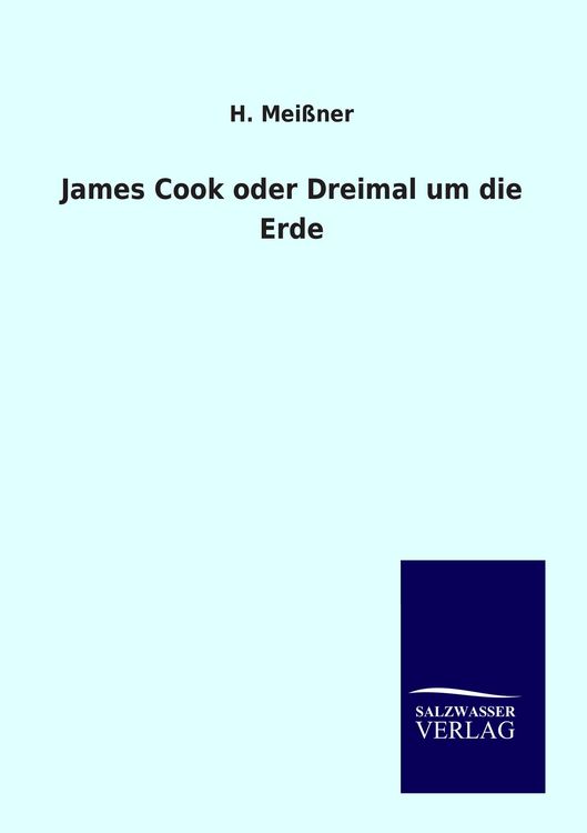 Produktbild: James Cook oder Dreimal um die Erde