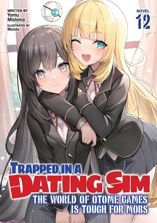Produktbild: Trapped in a Dating Sim: The World of Otome Games is Tough for Mobs (Light Novel) Vol. 12