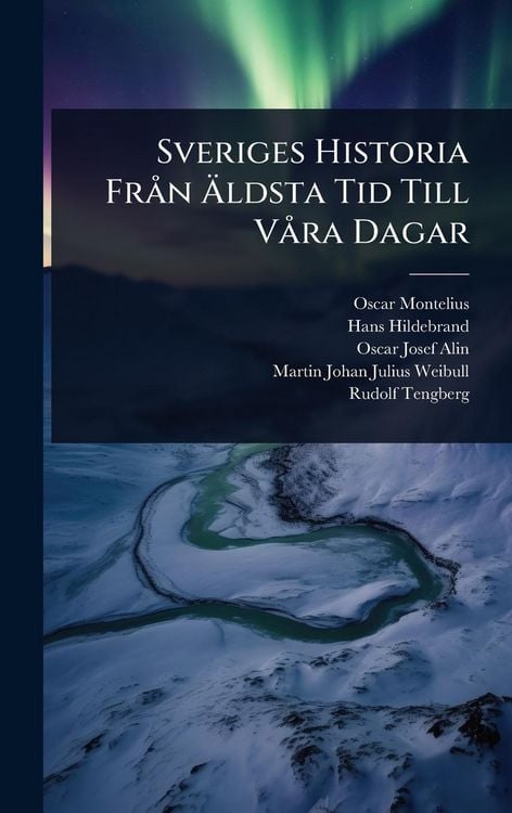 Produktbild: Sveriges Historia Fr&Atilde; n &Atilde;ldsta Tid Till V&Atilde; ra Dagar