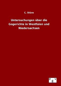 Produktbild: Untersuchungen &uuml;ber die Gogerichte in Westfalen und Niedersachsen