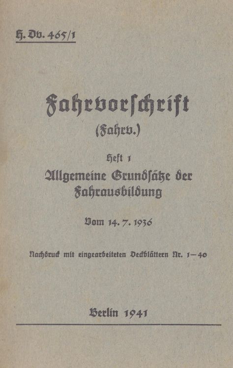 Produktbild: H.Dv. 465/1 Fahrvorschrift - Heft 1 Allgemeine Grunds&auml;tze der Fahrausbildung vom 14.7.1936