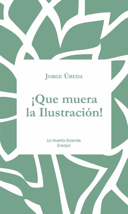 Produktbild: &iexcl;Que muera la Ilustraci&oacute;n!