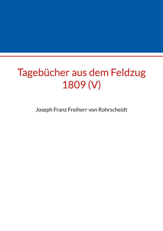 Produktbild: Tageb&uuml;cher aus dem Feldzug 1809 (V)