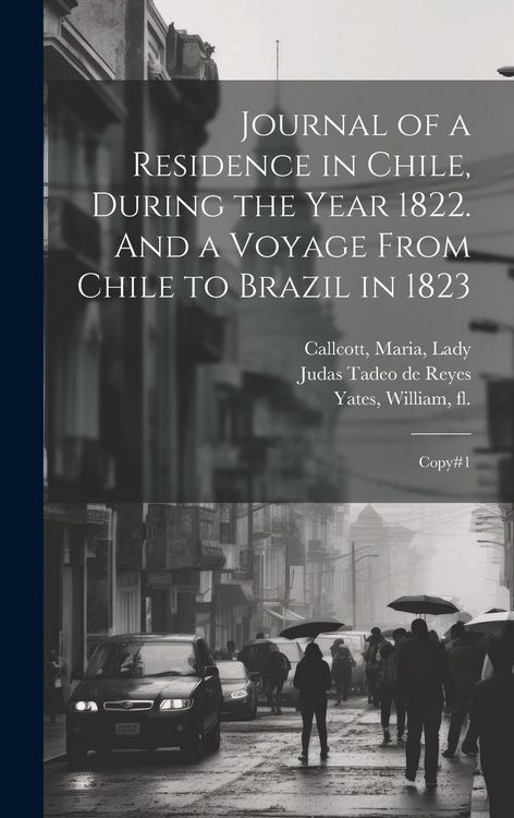 Produktbild: Journal of a Residence in Chile, During the Year 1822. And a Voyage From Chile to Brazil in 1823