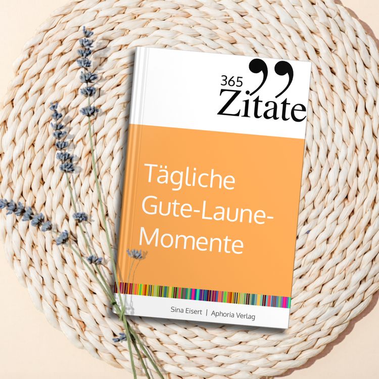 Produktbild: 365 Zitate f&uuml;r t&auml;gliche Gute-Laune-Momente