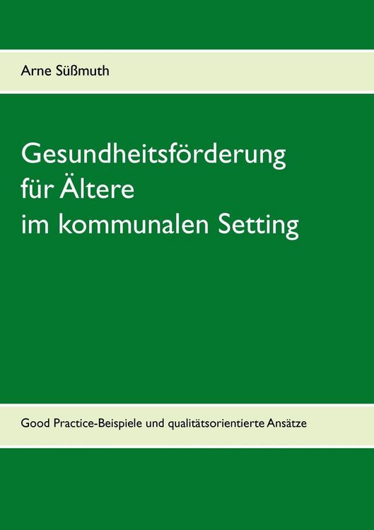 Produktbild: Gesundheitsf&ouml;rderung f&uuml;r &Auml;ltere im kommunalen Setting