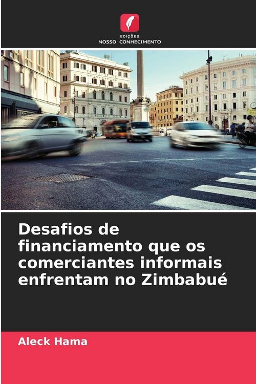 Produktbild: Desafios de financiamento que os comerciantes informais enfrentam no Zimbabu&eacute;