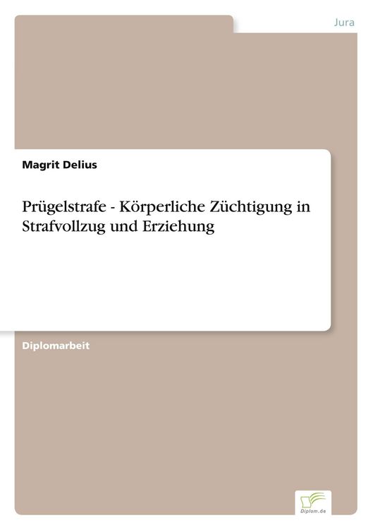 Produktbild: Pr&uuml;gelstrafe - K&ouml;rperliche Z&uuml;chtigung in Strafvollzug und Erziehung