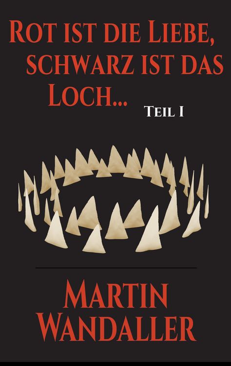 Produktbild: Rot ist die Liebe, schwarz ist das Loch ...