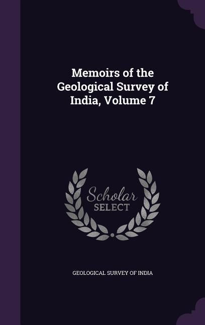 Produktbild: Memoirs of the Geological Survey of India, Volume 7