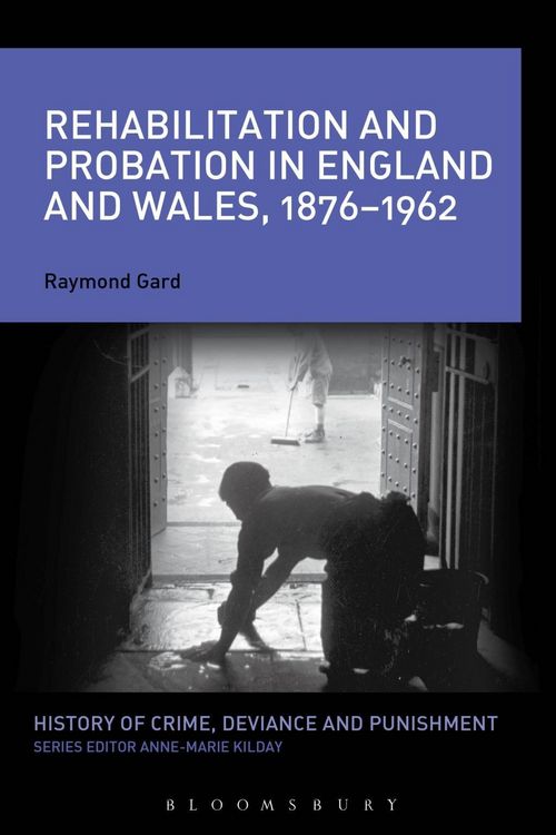 Produktbild: Rehabilitation and Probation in England and Wales, 1876-1962