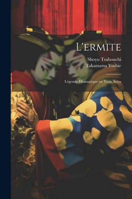 Produktbild: L'ermite; L&eacute;gende Dramatique en Trois Actes