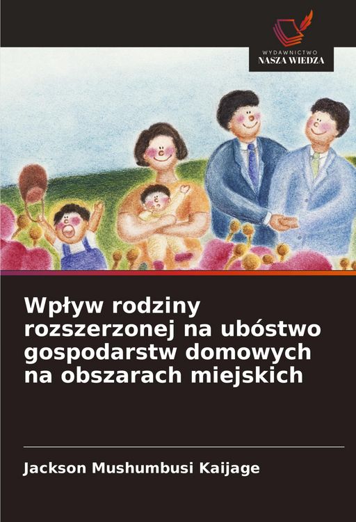 Produktbild: Wp&iquest;yw rodziny rozszerzonej na ub&oacute;stwo gospodarstw domowych na obszarach miejskich