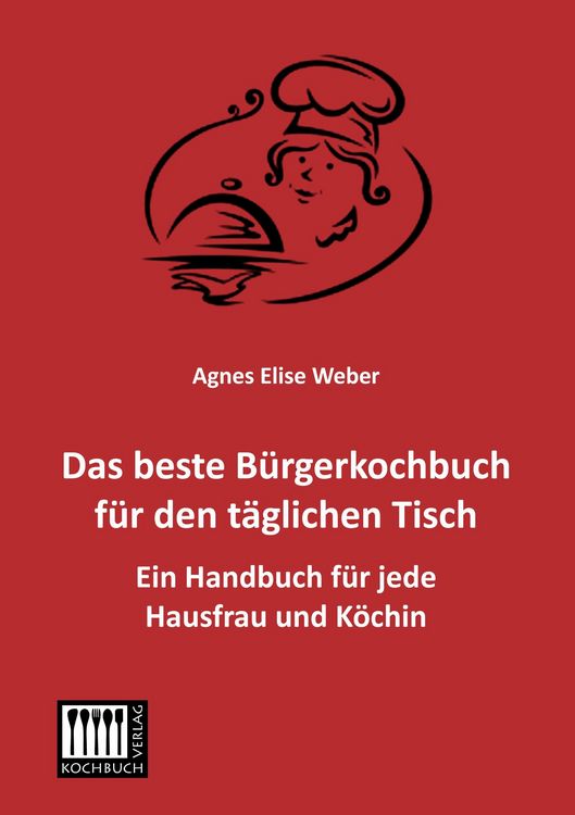 Produktbild: Das beste B&uuml;rgerkochbuch f&uuml;r den t&auml;glichen Tisch