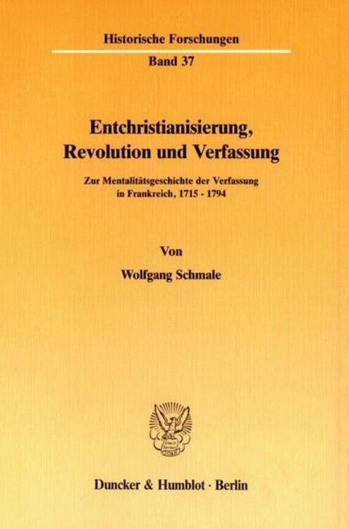 Bild vom Artikel Entchristianisierung, Revolution und Verfassung. vom Autor Wolfgang Schmale