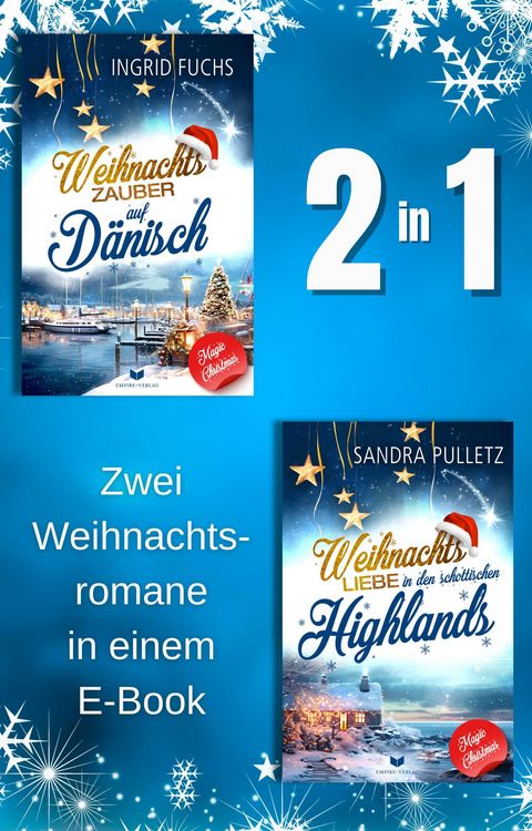 Produktbild: Magic-Christmas-Roman-Sammelband: Weihnachtszauber auf D&auml;nisch, Weihnachtsliebe in den schottischen Highlands