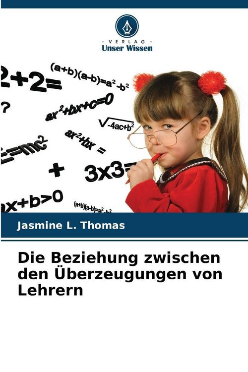 Produktbild: Die Beziehung zwischen den &Uuml;berzeugungen von Lehrern