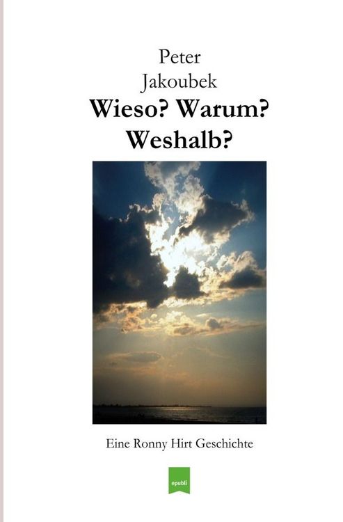Produktbild: Eine Ronny Hirt Geschichte / Wieso? Warum? Weshalb? - Eine Ronny Hirt Geschichte