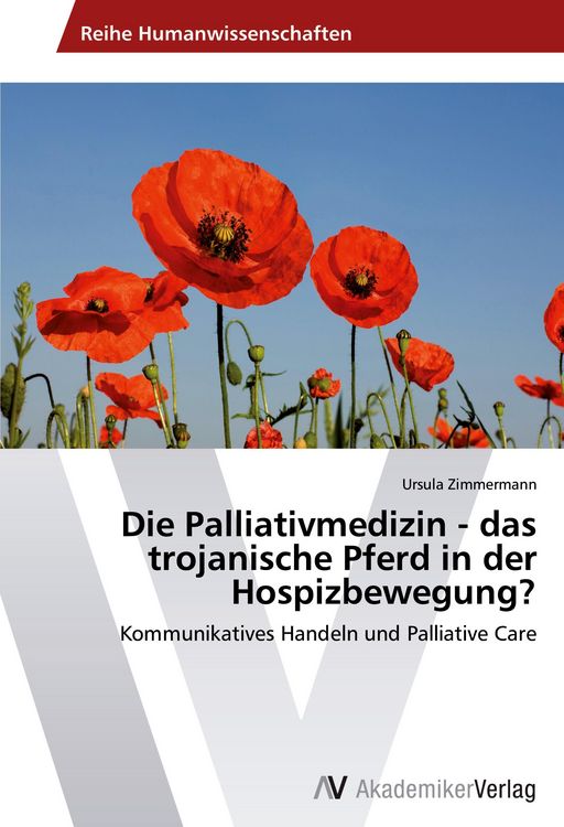 Produktbild: Die Palliativmedizin - das trojanische Pferd in der Hospizbewegung?