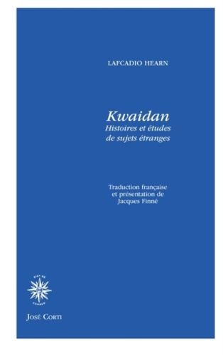Produktbild: Kwaidan : histoires et &eacute;tudes de sujets &eacute;tranges
