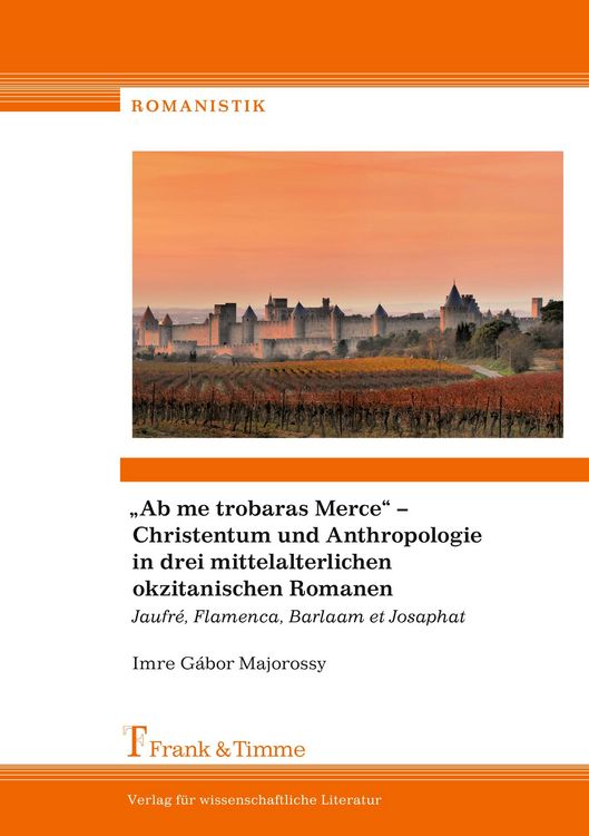 Produktbild: "Ab me trobaras Merce" - Christentum und Anthropologie in drei mittelalterlichen okzitanischen Romanen