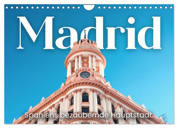Produktbild: Madrid - Spaniens bezaubernde Hauptstadt. (Wandkalender 2026 DIN A4 quer), CALVENDO Monatskalender