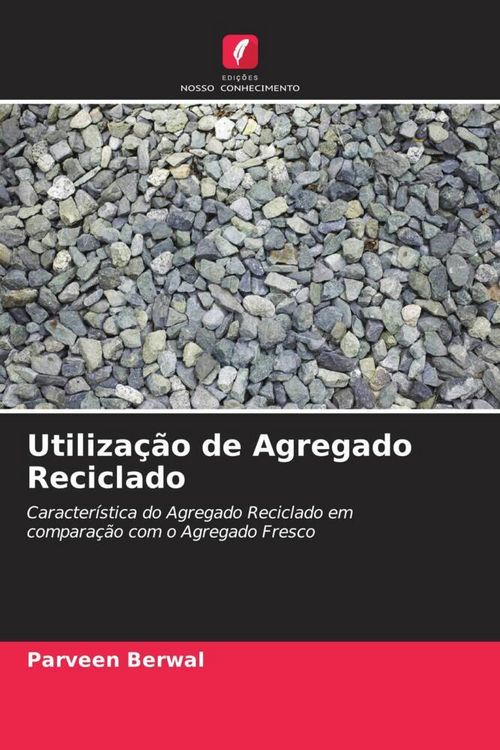Produktbild: Utiliza&ccedil;&atilde;o de Agregado Reciclado