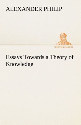 Produktbild: Essays Towards a Theory of Knowledge