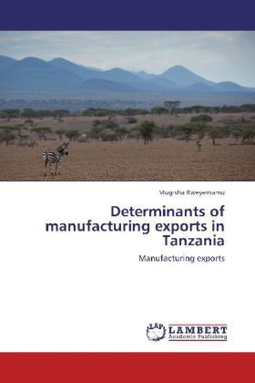Produktbild: Rweyemamu, M: Determinants of manufacturing exports in Tanza