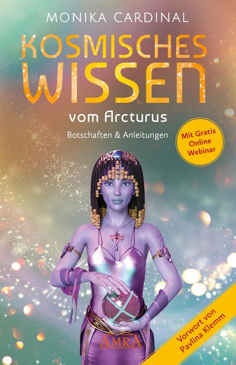Produktbild: KOSMISCHES WISSEN VOM ARCTURUS: Botschaften & Anleitungen der Lichtwesen