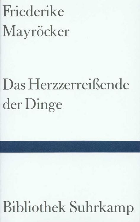 Bild vom Artikel Das Herzzerreißende der Dinge vom Autor Friederike Mayröcker
