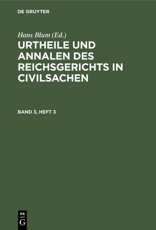 Produktbild: Urtheile und Annalen des Reichsgerichts in Civilsachen. Band 3, Heft 3