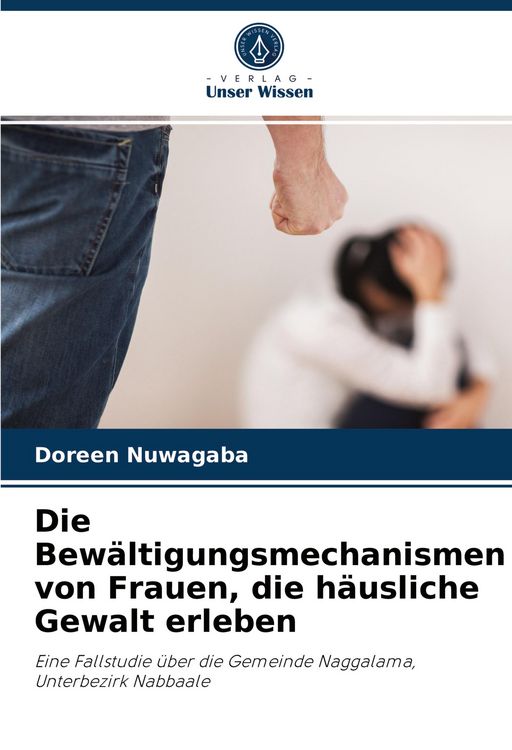 Produktbild: Die Bew&auml;ltigungsmechanismen von Frauen, die h&auml;usliche Gewalt erleben