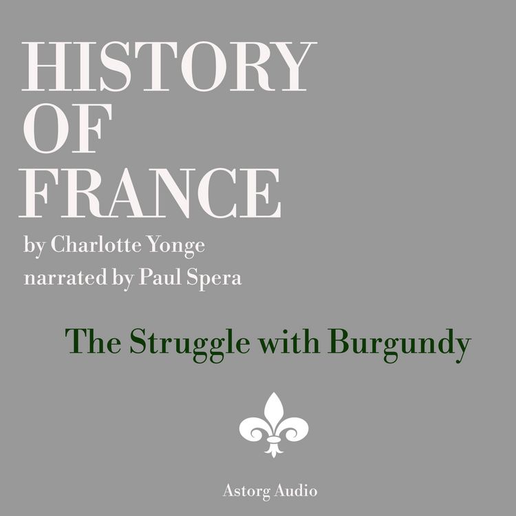 Produktbild: History of France - The Struggle with Burgundy