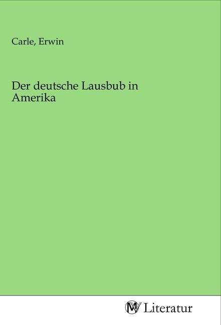 Produktbild: Der deutsche Lausbub in Amerika