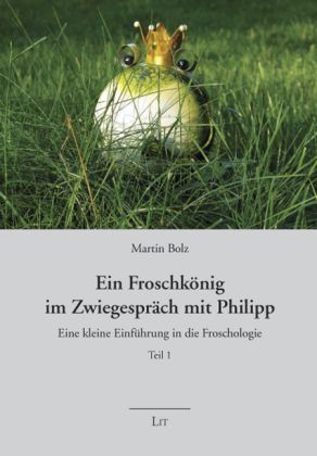 Produktbild: Ein Froschk&ouml;nig im Zwiegespr&auml;ch mit Philipp